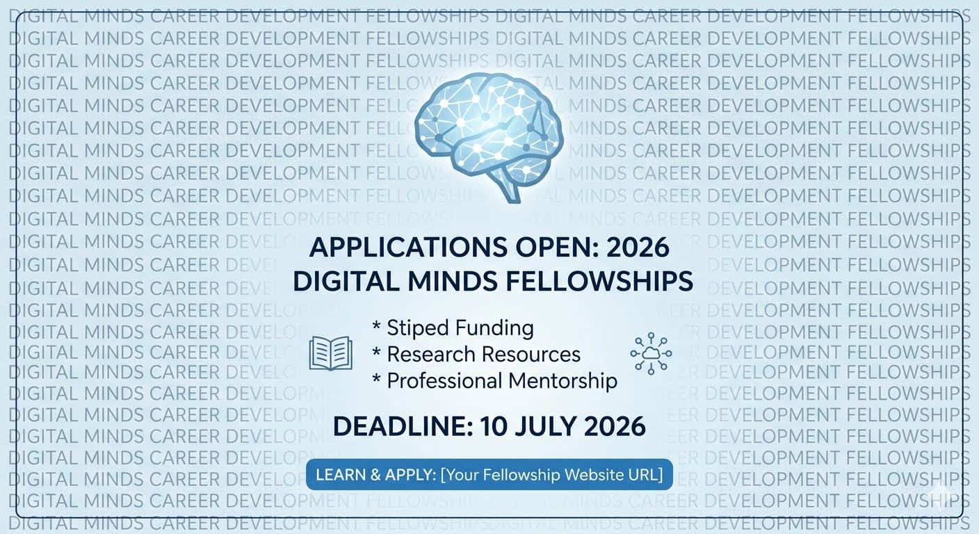 Unlock Your Future: Apply Now for the 2026 Digital Minds Career Development Fellowships